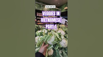 Learn Vietnamese: Veggies Part 1
