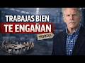 Trabajas bien pero te engañan (la trampa real)