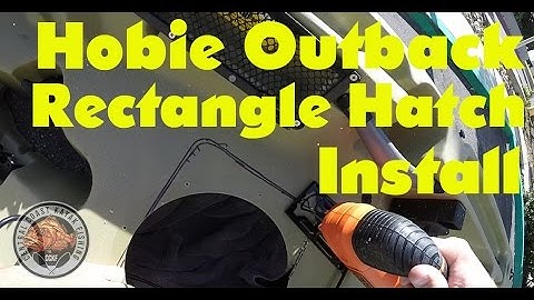 How to Install a Rectangle Hatch in a Hobie Outback.