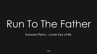 Cody Carnes - Run To The Father | Piano Karaoke [Lower Key of Bb]