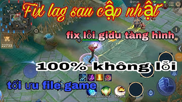Fix Lag Liên Quân Ổn Định File Mạnh File Game Sau Cập Nhật + Fix Lỗi Gidu Tàng Hình | Tiểu Nhị LQM