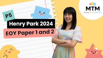 Selected Questions from 2024 P5 Henry Park EOY Paper 1 and 2 | 26 Oct 2025