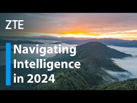 ZTE | Navigating Intelligence in 2024