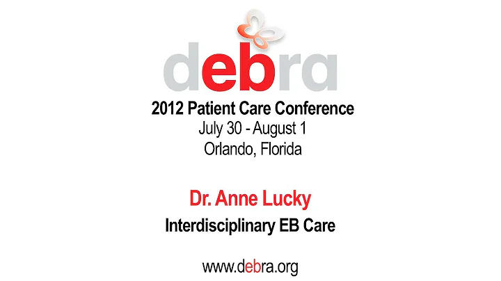 Dr. Anne Lucky - DebRA of America 2012 Patient Car...