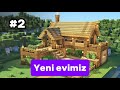 BAŞLANGIÇ EVİMİZ / MİNECRAFT