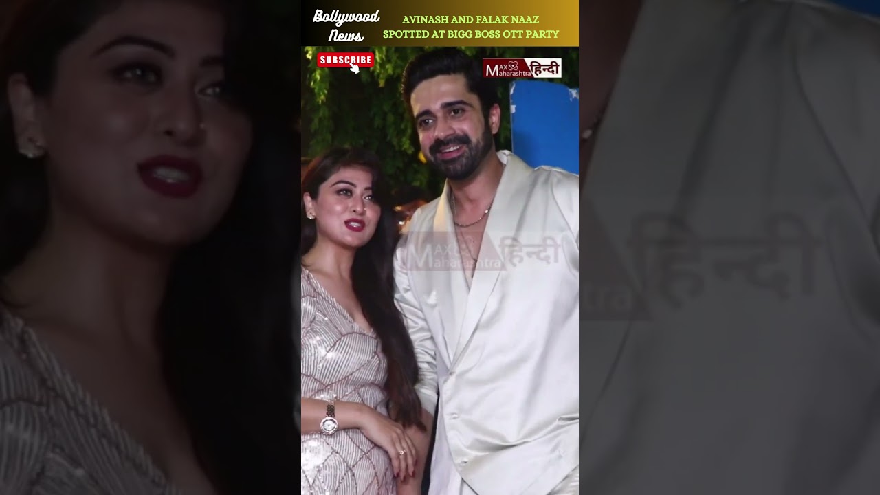 Avinash Sachdev और Falak Naaz Bigg Boss OTT पार्टी  में दिखे | 