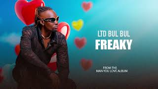 LTD BULBUL- Freaky Official Audio.