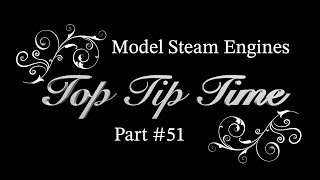 Thumbnail for MODEL STEAM ENGINES - TOP TIP TIME - PART #51