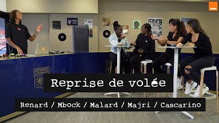 MBOCK / RENARD / MALARD / CASCARINO / MAJRI |  Reprise de Volée 🎧⚽💃🏽 | Team Orange Football