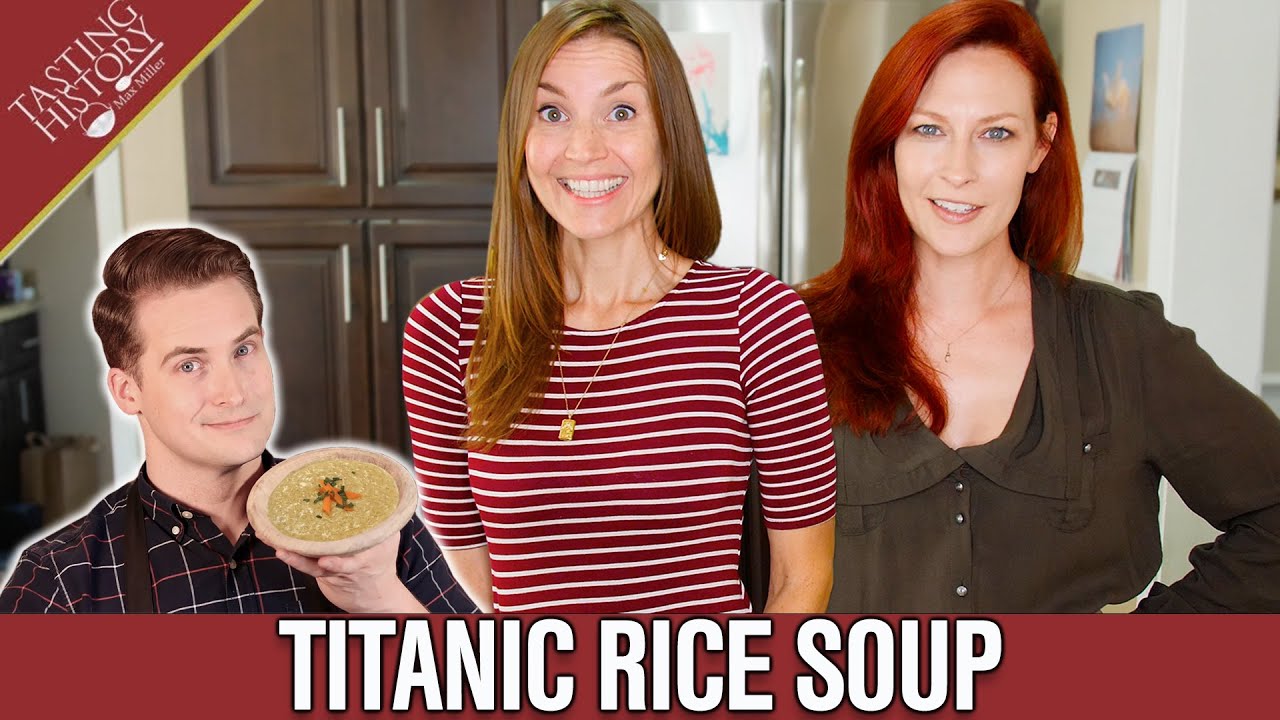 Titanic Rice Tea Rice Soup? Tasting History's 3rd Class Dining on the Titanic - YouTube