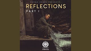 Reflections Part I