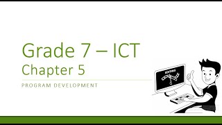 Grade 7 ICT - Lesson 5 - Program development part 1