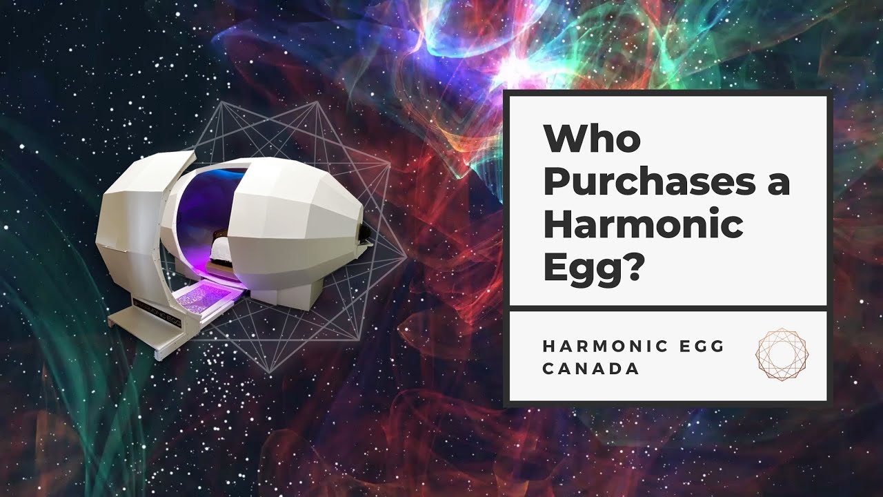 Who Purchases A Harmonic Egg?