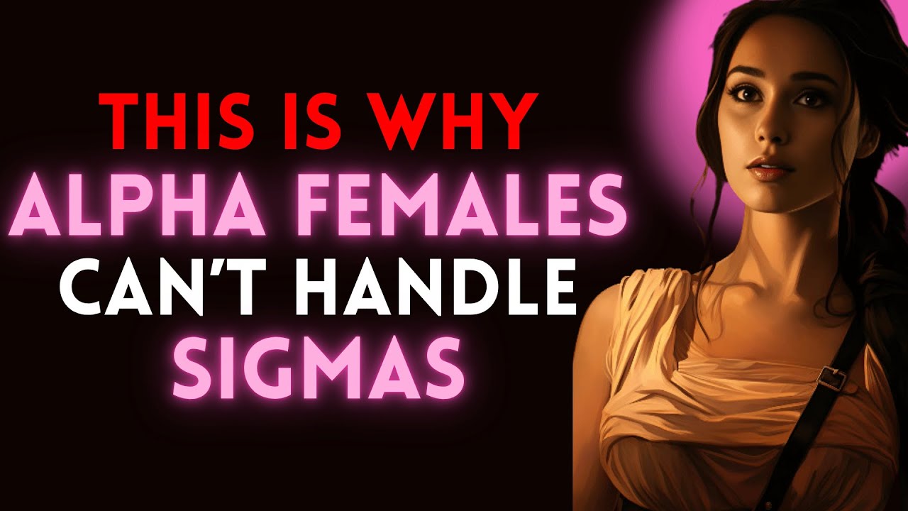 9 SIGMA FEMALE Traits That Leave Alpha Females Powerless - YouTube