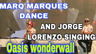 Marq Marques Dance And Jorge Lorenzo Singing Oasis Wonderwall Sepang Circuit