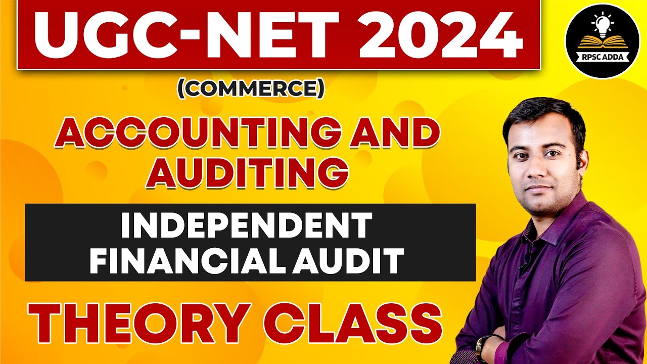 INDEPENDENT FINANCIAL AUDIT | For UGC-NET Commerce 2024 | UGC-NET Exam 2024 | UGC-NET Exam