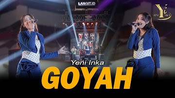 Yeni Inka - GOYAH | Live OJING (Official Music Yi Production)