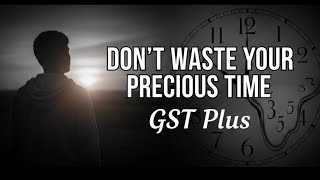 Stop Wasting Time Your Future Depends On This