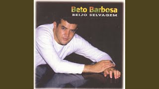 Video thumbnail of "Beto Barbosa - Só vai dar você"