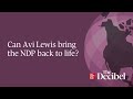 Can Avi Lewis bring the NDP back to life?