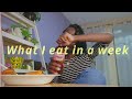 LIVING ALONE VLOG; A very realistic WHAT I EAT IN A WEEK video🤗