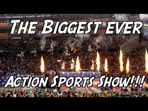 The Biggest Action Sports Show in History!