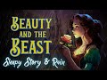 Rain and storytelling  beauty and the beast  bedtime story for grown ups