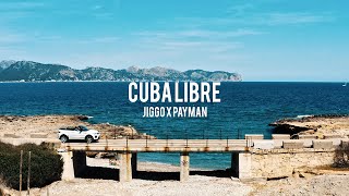 JIGGO x PAYMAN - CUBA LIBRE chords