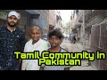 Tamil Community in Pakistan | Pakistani Tamilian in Karachi | Little Tamil Nadu in Pakistan