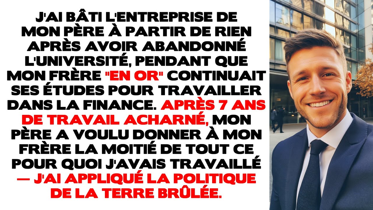 J'ai bâti l'entreprise de mon père à partir de rien après avoir abandonné l'université, pendant que