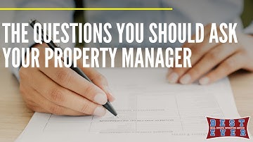 The Questions You Should Ask Your Property Manager
