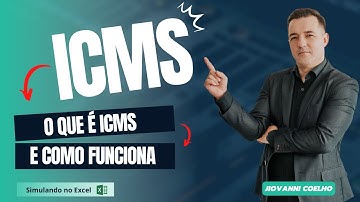 O QUE É ICMS, COMO FUNCIONA NA PRÁTICA? │ Explicando operações Interestaduais, Débito e Crédito e ST
