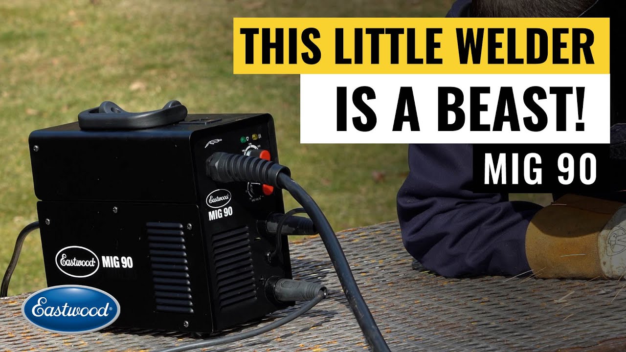 Beginner MIG Welder - Weld Up to 1/8" Steel & Stainless with the MIG 90! Eastwood