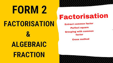 Factorisation | F2 Maths  | Chapter 2 Factorisation & Algebraic Fraction