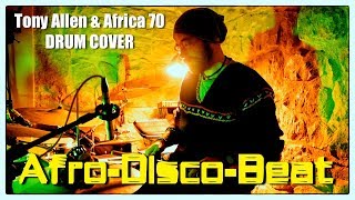 Afro-Disco-Beat / Tony Allen &amp; Africa 70 / Drum Cover