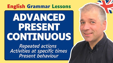 Advanced Present Continuous (English Grammar Lesson)