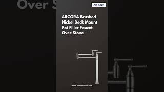 Upgrade Your Kitchen with the ARCORA Brushed Nickel Deck Mount Pot Filler Upgrade Your Kitchen with the ARCORA Brushed Nickel Deck Mount Pot Filler