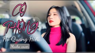 CÔ PHÒNG/ HỒ QUANG HIẾU/ MAIKA COVER...