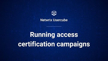 Netwrix Usercube: Running Access Certification Campaigns