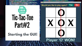 Tic Tac Toe with AI made with Java, Part #2 --- Starting the GUI