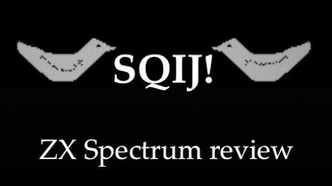 SHIT GAME CHALLENGE: SQIJ! (ZX Spectrum)