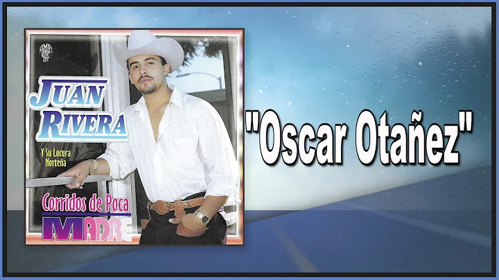 Oscar Otaez "Juan Rivera"
