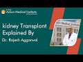 Kidney transplant  explained by dr rajesh aggarwal sri balaji action medical institute