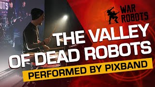 THE VALLEY OF DEAD ROBOTS (PixBand Performance) | War Robots Halloween 2020 THEME