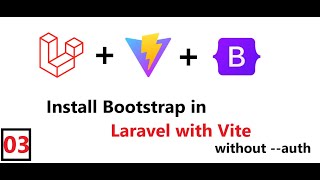 (03) Install Bootstrap with Vite | Bootstrap in Laravel with Vite without Auth