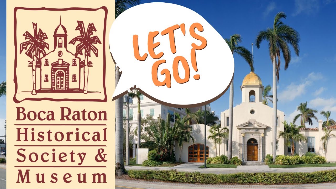 Things to Do in Boca Raton Boca Raton Historical Society & Museum