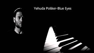 Video thumbnail of "Yehuda Poliker- Blue Eyes -לעיניך הכחולות | יהודה פוליקר"