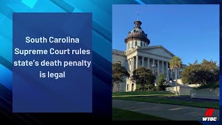 South Carolina Supreme Court rules state’s death penalty is legal