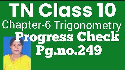 TN - 10th STD Mathematics - Samacheer Kalvi - Chapter 6 - Trigonometry -Page.no.249 - Progress Check