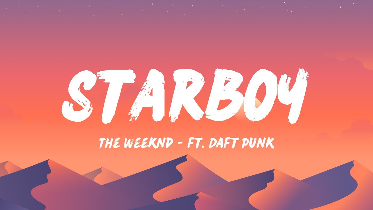 The Weeknd - Starboy (Lyrics) ft. Daft Punk - YouTube